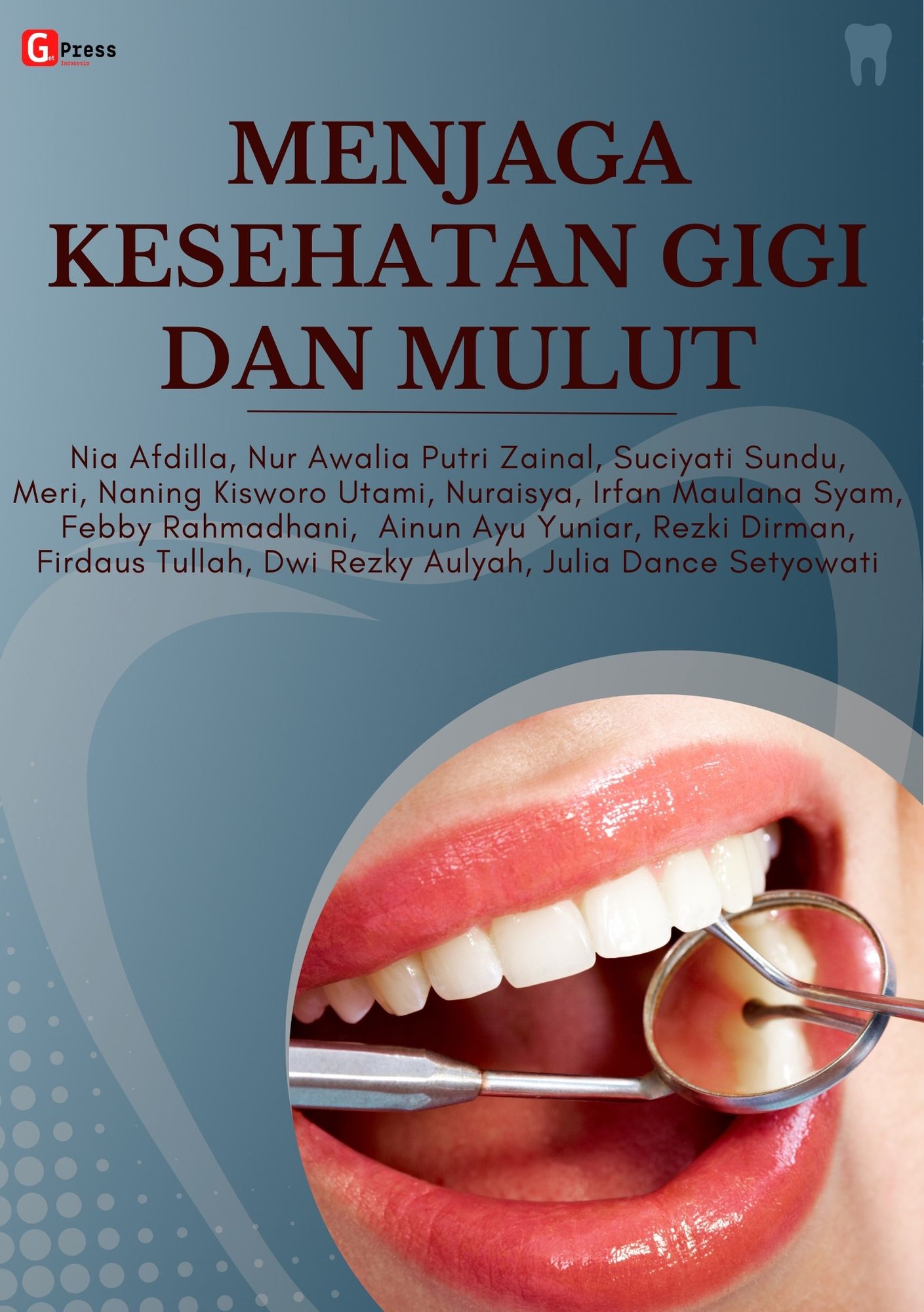 MENJAGA KESEHATAN GIGI DAN MULUT